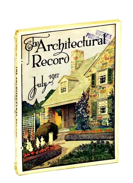 The Architectural Record, July 1917, Vol. XLII, No. 1, Serial …