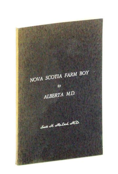 Nova Scotia Farm Boy to Alberta M.D.