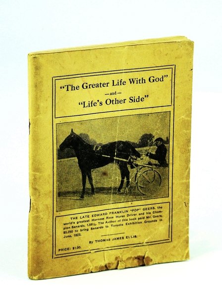 "The Greater Life With God" and "Life's Other Side"