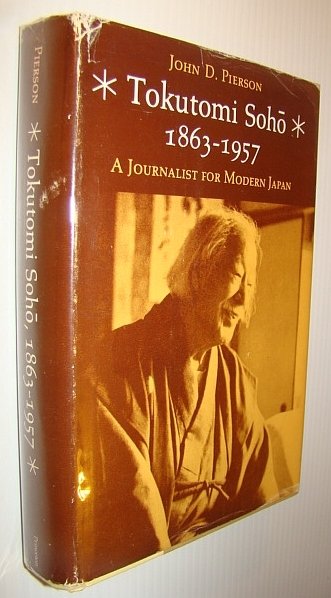 Tokutomi Soho 1863-1957 - A Journalist for Modern Japan