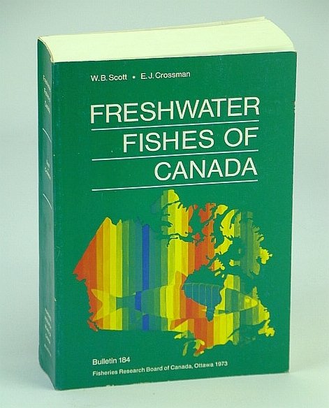 Freshwater Fishes of Canada - Bulletin 184