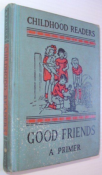 Good Friends - A Primer: Childhood Reader