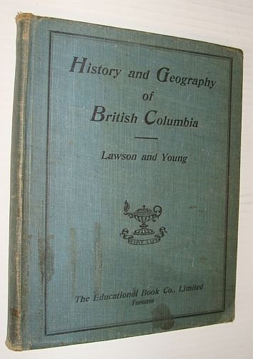 A History and Geography of British Columbia - Dominion Series