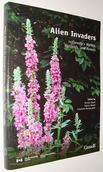 Alien Invaders in Canada's Waters, Wetlands, and Forests