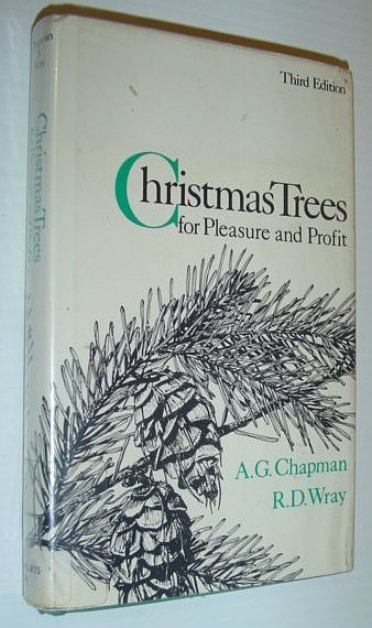Christmas Trees for Pleasure and Profit *THIRD EDITION*