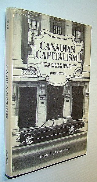Canadian Capitalism: A Study of Power in the Canadian Business …
