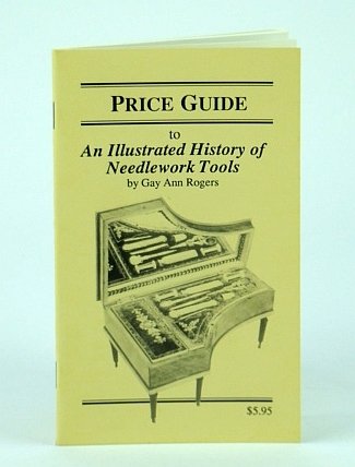 Price Guide to An Illustrated History of Needlework Tools