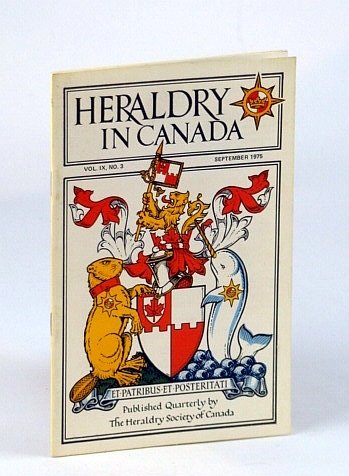 Heraldry in Canada Quarterly, Vol IX., No. 3 - September …