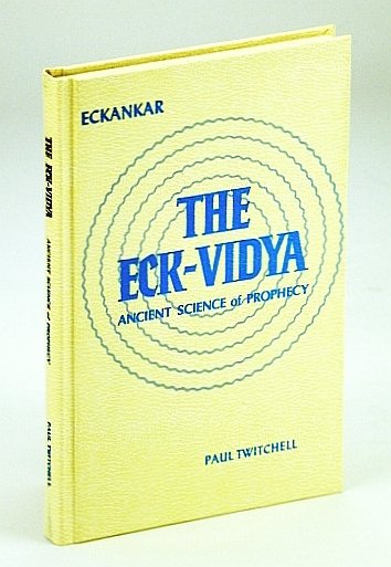 The Eck-Vidya: Ancient Science of Prophecy (Eckankar)