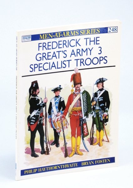 Frederick the Great's Army (3): Specialist Troops (Men-at-Arms Series 248)