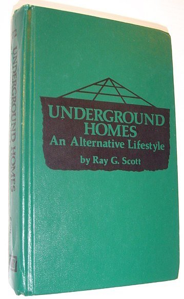 Underground Homes: An Alternative Lifestyle