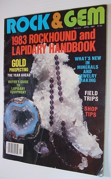 Rock and Gem Magazine, April 1983, Volume 13, Number 4