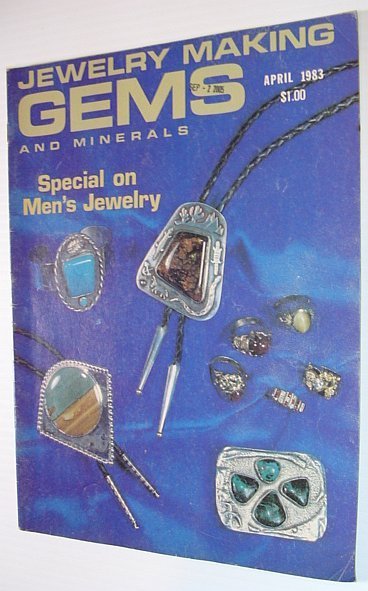 Jewelry Making Gems and Minerals Magazine- April 1983 - No. …