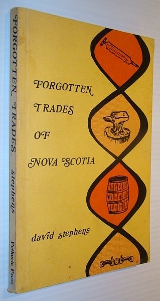 Forgotten Trades of Nova Scotia