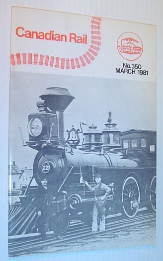 Canadian Rail, Number 350, March (Mar.) 1981