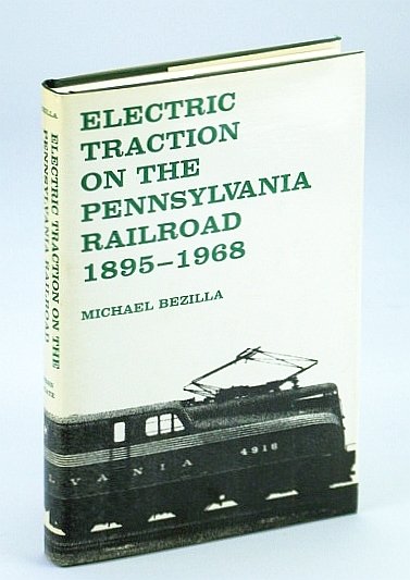 Electric Traction on the Pennsylvania Railroad, 1895-1968