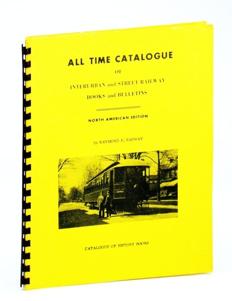 All Time Catalogue of Interurban and Street Railway Books and …