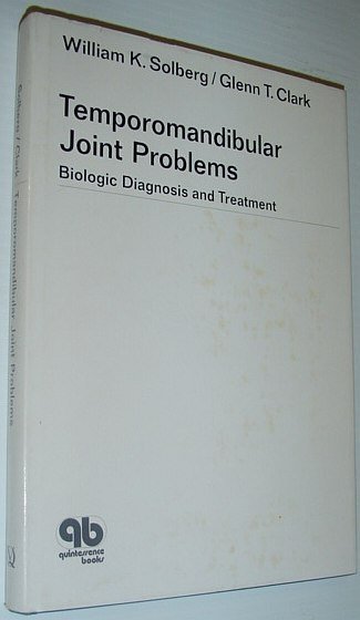 Temporomandibular Joint Problems: Biologic Diagnosis and Treatment