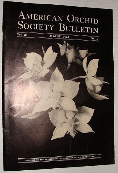 American Orchid Society Bulletin Vol. 23 August, 1954 No. 8