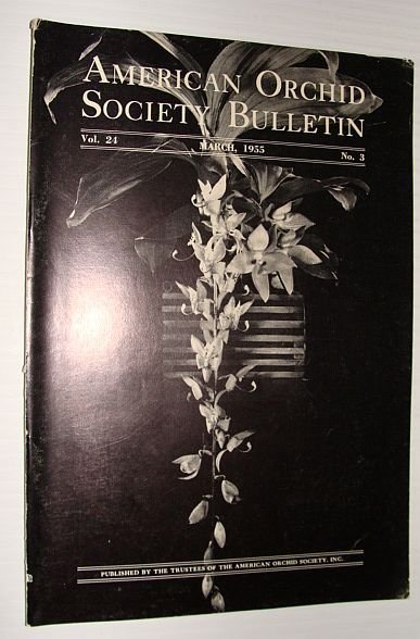 American Orchid Society Bulletin Vol. 24 March, 1955 No. 3