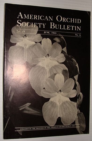 American Orchid Society Bulletin Vol. 24 June, 1955 No. 6