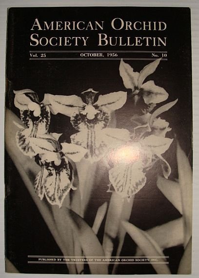 American Orchid Society Bulletin Vol. 25 October, 1956 No. 10