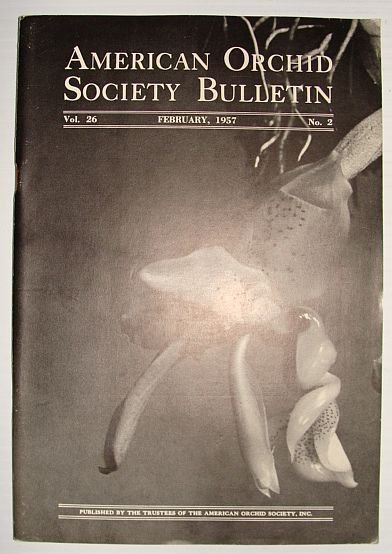 American Orchid Society Bulletin Vol. 26 February, 1957 No. 2