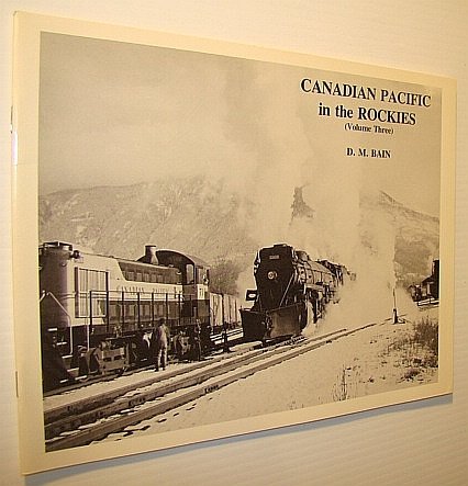 Canadian Pacific in the Rockies - Volume Three (3)