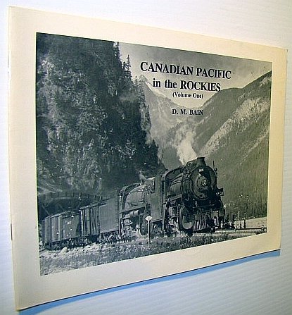 Canadian Pacific in the Rockies - Volume One (1)