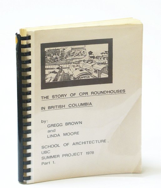 The Story of CPR (Canadian Pacific Railways) Roundhouses (Round Houses) …