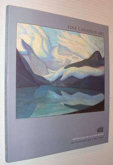 Fine Canadian Art - Auction Catalogue, 9 May 2001, Heffel …