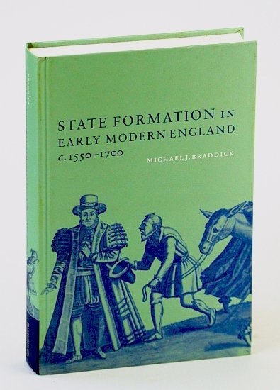 State Formation in Early Modern England, C.1550-1700