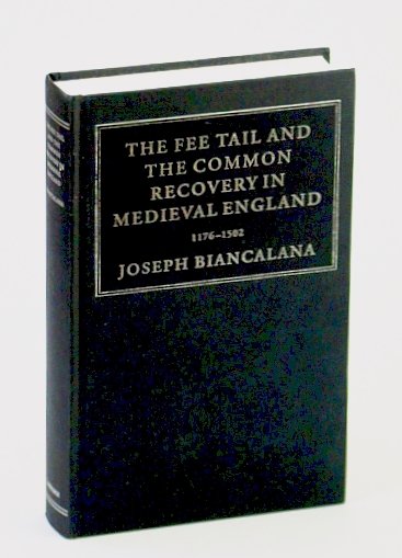 The Fee Tail and the Common Recovery in Medieval England: …