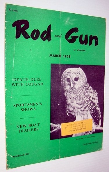 Rod & Gun in Canada Magazine, March 1958 - Death …