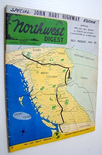 Northwest Digest (Magazine), July-August 1952: Special John Hart Highway Edition