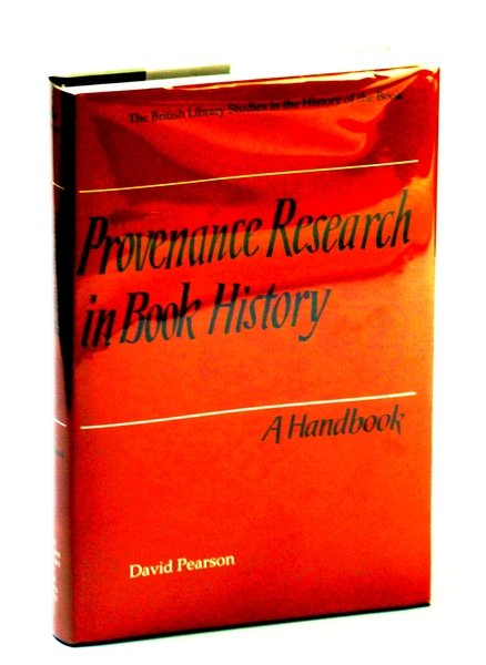 Provenance Research in Book History: A Handbook (The British Library …