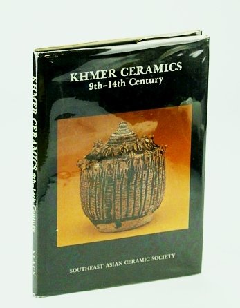 Khmer Ceramics, 9th - 14th Century