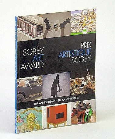 Sobey Art Award, 10th (Tenth) Anniversary / Prix Artistique Sobey …