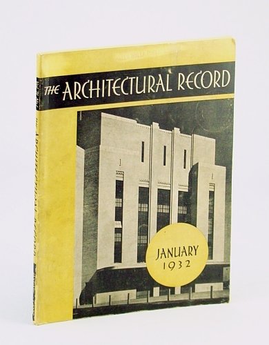 The Architectural Record (Magazine), January (Jan) 1932, Vol 71, No. …