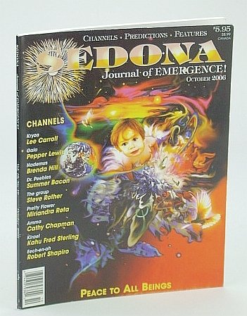 Sedona Journal of Emergence!, October (Oct.) 2006 - Being a …