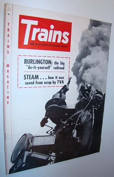 Trains - The Magazine of Railroading, December 1955 - Burlington …