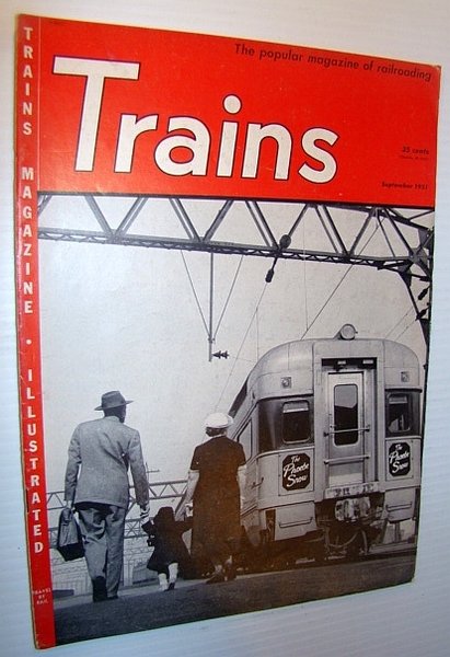 Trains - The Popular Magazine of Railroading, September 1951- The …