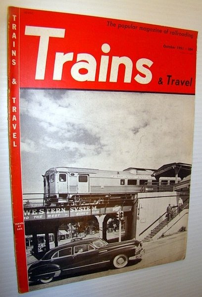 Trains and Travel - The Popular Magazine of Railroading, October …