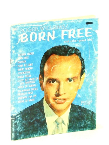 Roger Williams - Born Free and Other Great Hits: Piano …