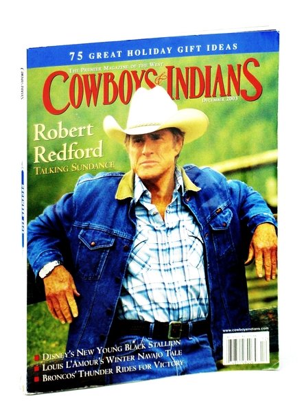 Cowboys and Indians - The Premier Magazine of the West, …