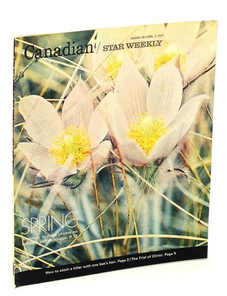 Canadian Star Weekly [Magazine], March 25 - April 1, 1967: …