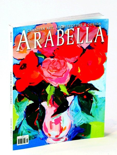 Arabella Magazine - Canadian Art, Architecture & Design: Volume 10, …