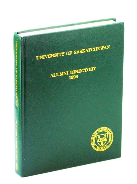 University of Saskatchewan Alumni Directory 1993