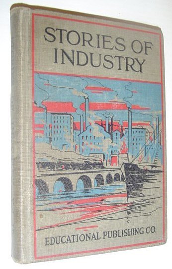 Stories of Industry - Volume II: The Modern Business World