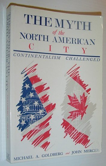 The Myth of the North American City: Continentalism Challenged